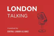 Central London Alliance Launches 'London Talking' Podcast Series