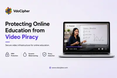 Video Piracy Concerns for Online Educators, Cybersecurity Firm Warns